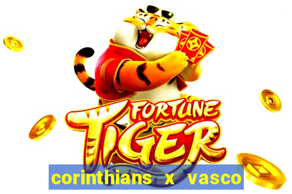 corinthians x vasco da gama ao vivo futemax